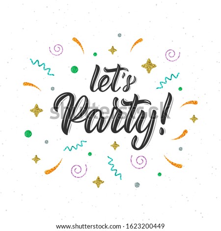 Let's Party. Trendy hand lettering quote with glitter decorative elements. Vector illustration