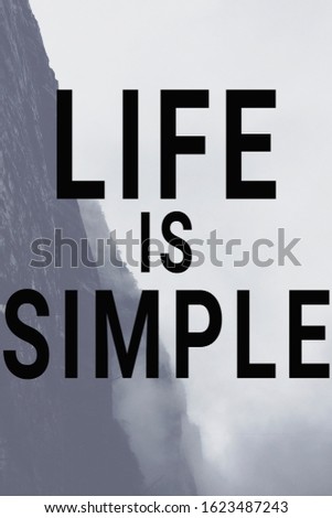vertical inspirational motivation quote, life is simple