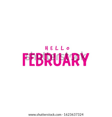 Hello February, February in love, pink color. FEBRUARY MONTH, happy february Royalty-Free Stock Photo #1623637324