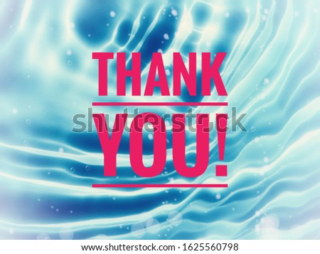 Thank​ you​ message​ on the​ water texture​ background​