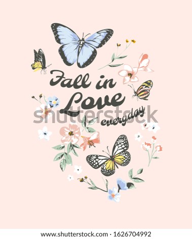 fall in love slogan with butterflies and  flowers illustration