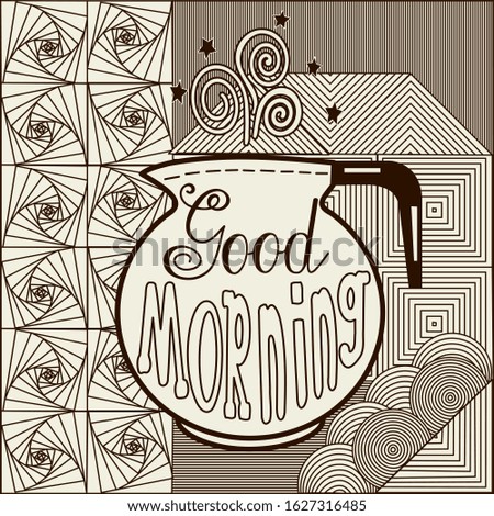 round-shaped glass coffee pot with a handle and steam, on a white-brown abstract background with lettering Good morning