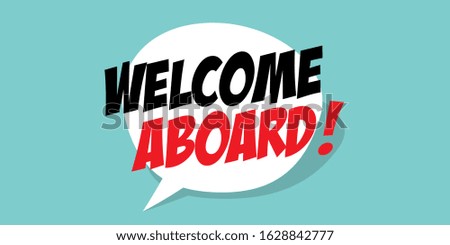 Welcome aboard on speech bubble Royalty-Free Stock Photo #1628842777