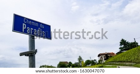 Road sign "Chemin du Paradis"  paradise Road in Satigny vineyard. 
