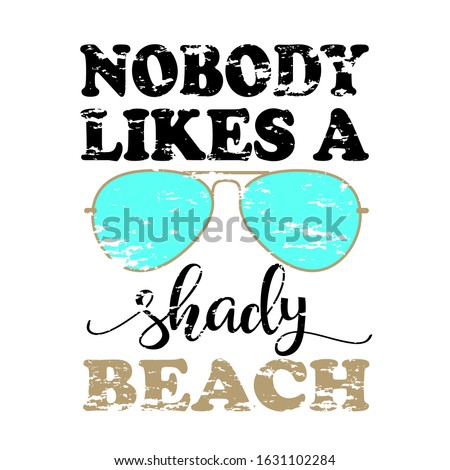 Nobody likes a shady beach. Grunge sunglasses svg files.