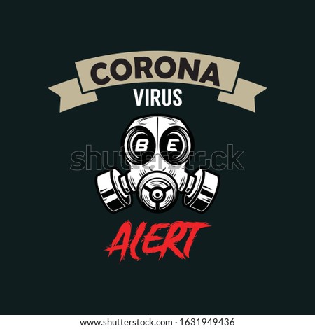CORONA VIRUS BE ALERT New Creative Text Style Trendy Skull T Shirt Design