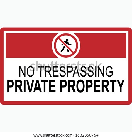 No Trespassing Sign Board - Warning Emblem or Sticker,  Attention Symbol Vector.