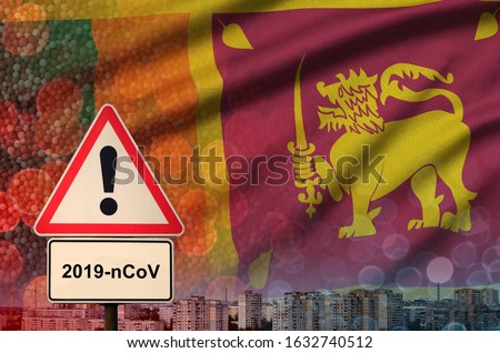 Sri Lanka flag and Coronavirus 2019-nCoV alert sign. Concept of high probability of novel coronavirus outbreak through traveling tourists