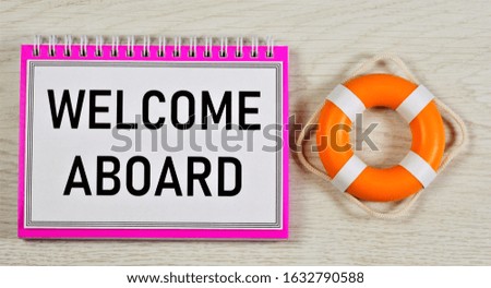 Welcome To The Board. Message-informational invitation, permission, greeting of the visit. For effective implementation of a specific goal in business or education.