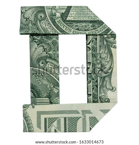 Money Origami LETTER D Character Folded with Real One Dollar Bill Isolated on White Background