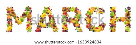 March word made of different fruits and berries isolated on white background, creative concept of healthy diet, lettering with fresh food ingredients