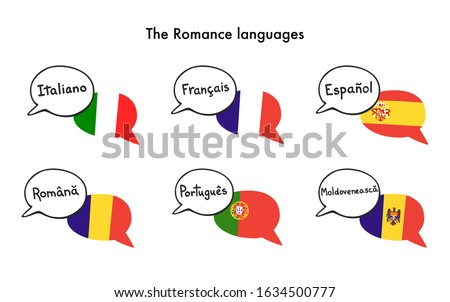The Romance languages. Set of vector clip art of speech bubbles with national flags of Italy, France, Spain, Romania, Portugal, and Moldova. Foreign language course, school or travel agency design.