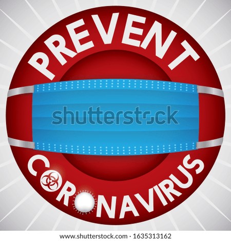 Red round button with medical mask and letters "O" , one with biohazard symbol and the other one with coronavirus shape, all to promote prevention in the virus outbreak.