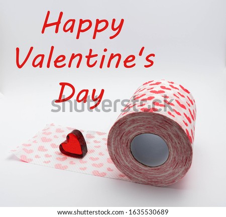 toilet paper with hearts on a white background with the inscription Happy Valentine's Day and a red heart