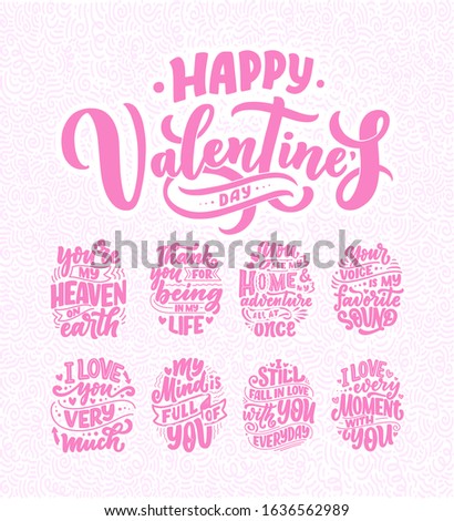 Set with slogans about love in beautiful style. Vector illustration. Abstract lettering compositions. Trendy graphic design for prints and cards. Motivation posters. Calligraphy text for Valentine's