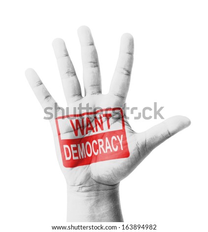 Open hand raised, Want Democracy sign painted, multi purpose concept - isolated on white background