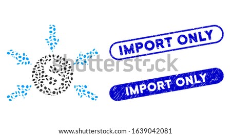 Mosaic money income and distressed stamp seals with Import Only text. Mosaic vector money income is formed with scattered elliptic spots. Import Only stamp seals use blue color,