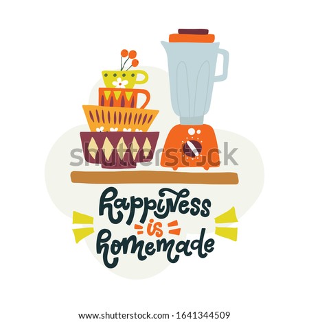 Happiness is homemade. Hand lettered kitchen quote. Home cooking print with a kitchen blender. Vector illustration. Isolated on white background   Royalty-Free Stock Photo #1641344509