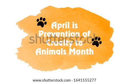 Vector illustration on the theme of Prevention of Cruelty to Animals Month of April, Go Orange for Animals.