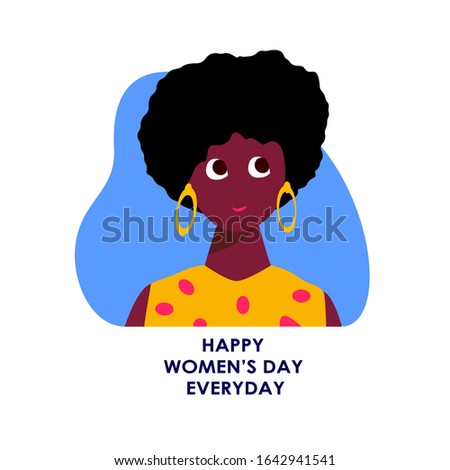 Happy International Woman Day.Feminism concept.Bright African Dark Skin Girl, Gold Earrings.Eight of March Congratulation.Free Confident Women.Feminine idea,Female Empowerment.Flat vector illustration