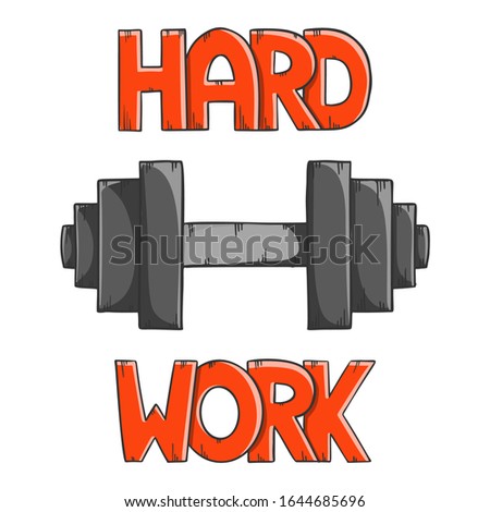 Black dumbbell for weightlifting with lettering Hard Work. Cartoon style vector. Isolated on white background.