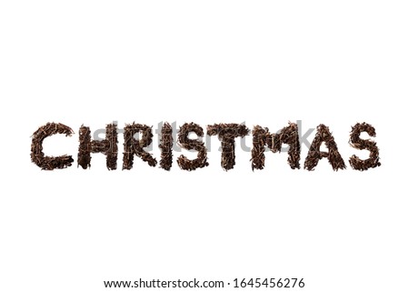 Christmas quote made with dried tea leaves placed on white background from the top view has space for your messages