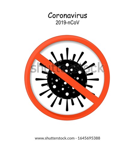 caution coronavirus. 2019-nCoV. Stop Sign COVID-19. novel coronavirus pneumonia outbreak. Virus danger and public health risk disease and flu outbreak. Pandemic medical concept with dangerous virion.