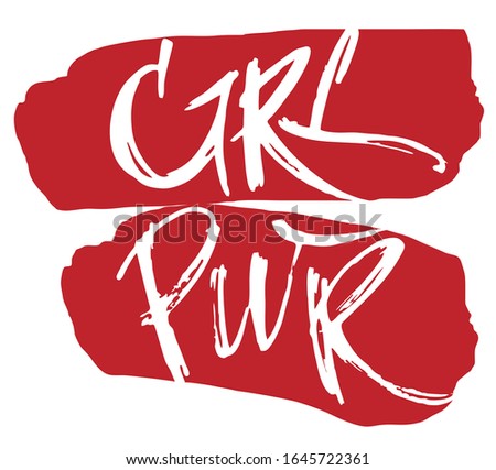 White hand Lettering on red brushstrokes. Handwritten feminist slogan, quote, phrase. Illustration for printing on t-shirts, mugs, Souvenirs