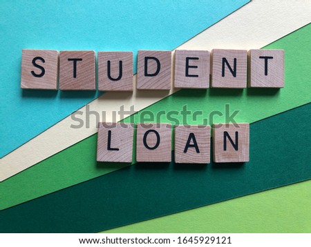 Student Loan, words in wood alphabet letters