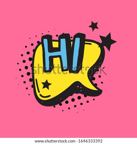 Hand drawn speech bubble with text on pink background and halftone. Vector pop art object and word HI. Doodle element for dialog or comic