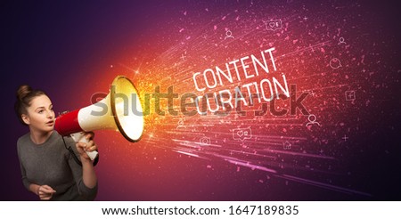 Young woman yelling to loudspeaker with CONTENT CURATION inscription, social networking concept