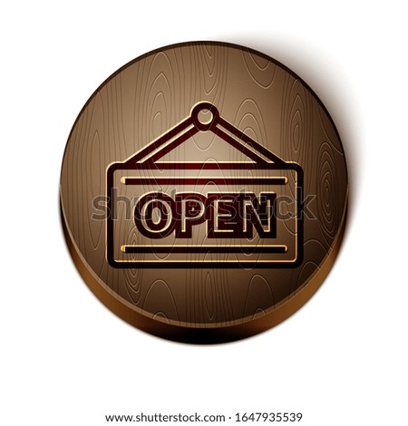 Brown line Hanging sign with text Open door icon isolated on white background. Wooden circle button. Vector Illustration
