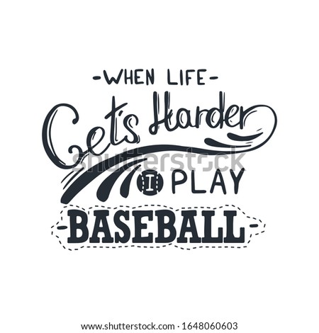 Baseball lettering with motivation quote. Vector Illustration