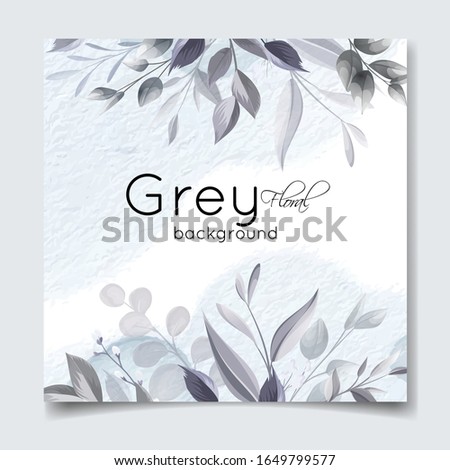 Elegant gray floral background with silver leaves and watercolor frame