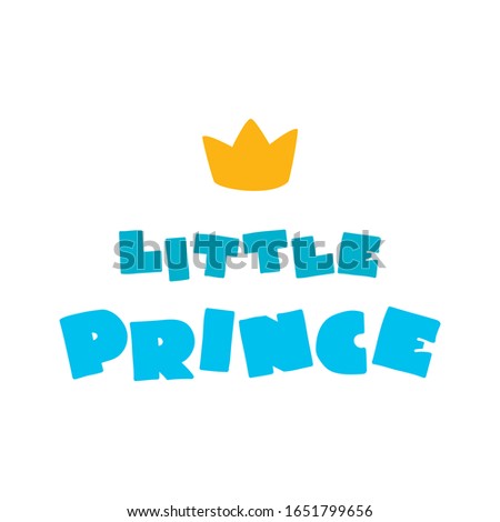 Little Prince. Cute lettering in cartoon style decorated with a crown. Can be used for a baby shower invitation, greeting card or as a boy apparel print. Vector 8 EPS.