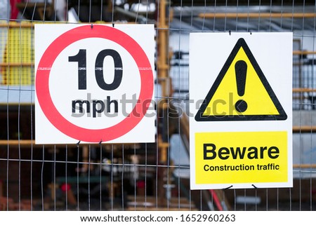 Beware site traffic construction site keep out 10 mph
