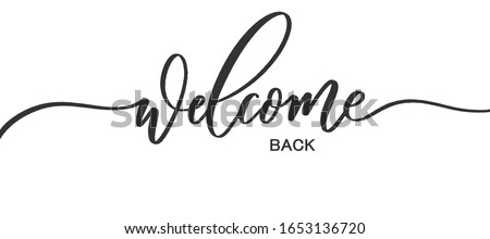 Welcome back - calligraphic inscription with with smooth lines. Royalty-Free Stock Photo #1653136720