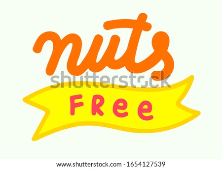 Nuts Free Label. Allergen Food, Gmo Free Product Icon and Symbol. Peanut Intolerance and Allergy Food Concept. Banner with Yellow and Orange Hand Written Typography. Sign Vector Illustration