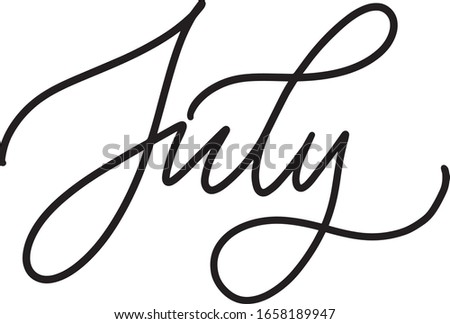 July. Lettering phrase, calligraphic black inscription on a white isolated background. Use on postcards, posters, books, design. Digital illustration. Style Lettering cartoon, outline.