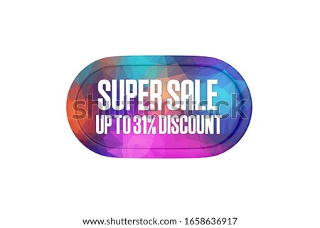 Super sale up to 31 percent discount 3d render in multicolor isolated on white color background, 3d illustration.