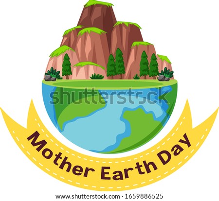 Poster design for mother earth day with mountains on earth in background illustration