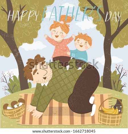 Happy father's day! Cute vector illustration of a family portrait - dad and children (daughters and son) playing a game in the forest on nature. Drawing for postcard, card or poster.
 
 
