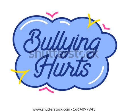 Bulling Hurts Typography in Cloud with Colorful Random Elements Isolated on White background. Anti Cyber Bullying Concept for Banner, Icon or Sticker, Kids Style Design. Cartoon Vector Illustration