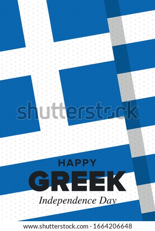 Greek Independence Day. National happy holiday, celebrated annual in March 25. Greece flag. Greek blue color. Patriotic elements. Poster, card, banner and background. Vector illustration