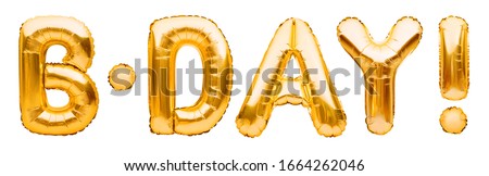 Word B-DAY made of golden inflatable balloons isolated on white background. Gold foil helium balloons forming phrase. Birthday congratulations concept, HBD phrase, happy birthday wishes