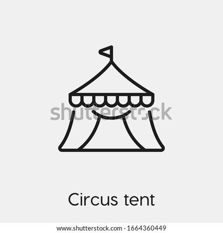Circus tent  icon vector. Linear style sign for mobile concept and web design. Circus symbol illustration. Pixel vector graphics - Vector.