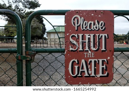 Please Shut the Gate - Sign to Adelaide, Australia