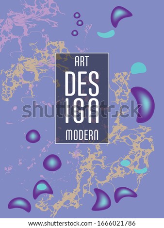 Modern design. Abstract marble texture of colored bright liquid paints. Splash trends paints. Used design presentations, print, flyer, business cards, invitations, calendars, sites, packaging, cover.