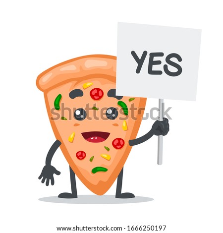vector illustration of mascot or pizza character holding sign says yes