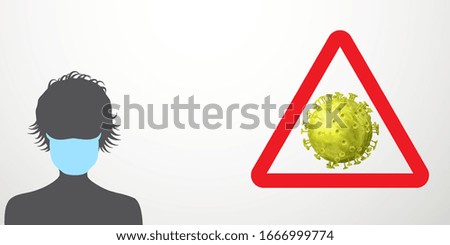 Coronavirus warning illustration. Caution sign - virus in red triangle and black silhouette of woman in light blue medical mask